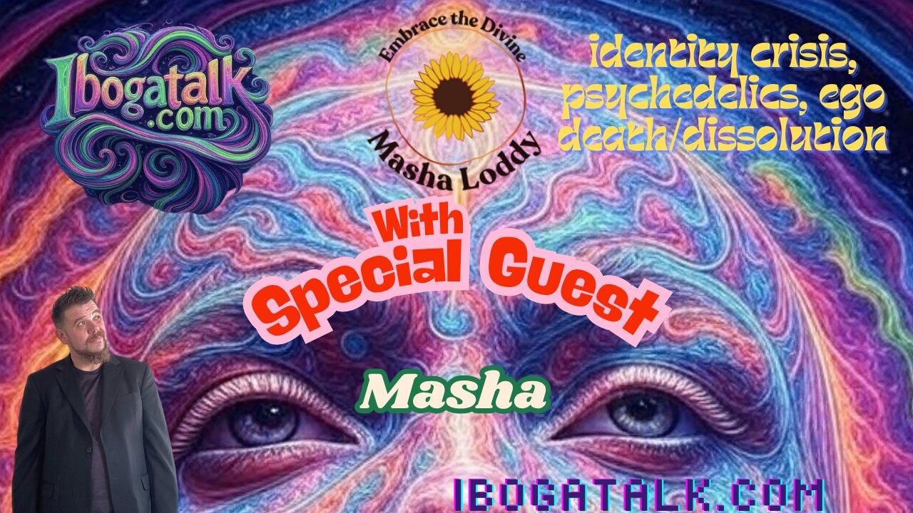 Ibogatalk podcast featuring Masha Loddy - Identity Crisis, Psychedelics, Ego Loss and Dissolution