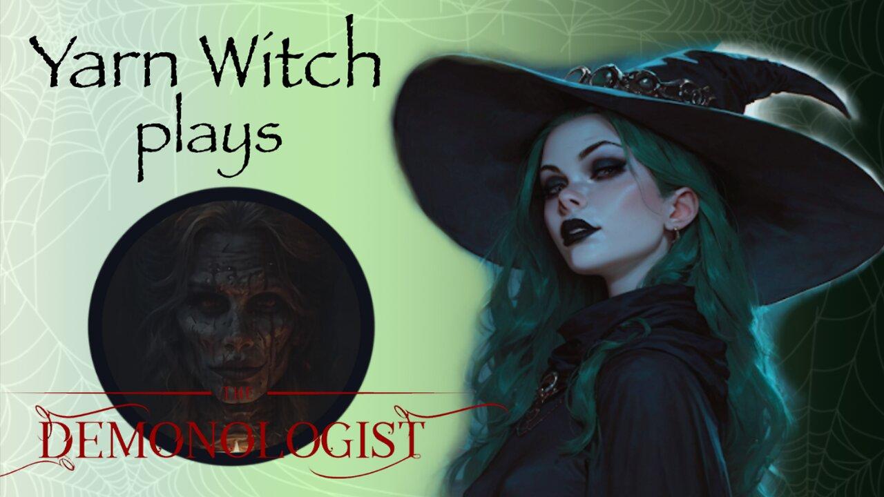 Yarn Witch plays Demonologist - Evening spooky stream instead today!