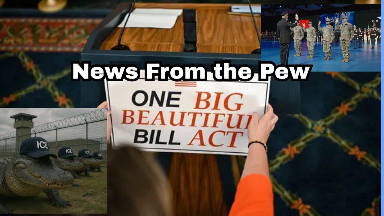 News From the Pew: Episode 163: Big Beautiful Horrific Bill, Two Party Illusion, Flies in Texas