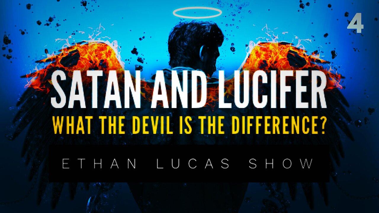 SATAN AND LUCIFER: What the Devil is the Difference? #4 (with Scott Stone from TruthStream)