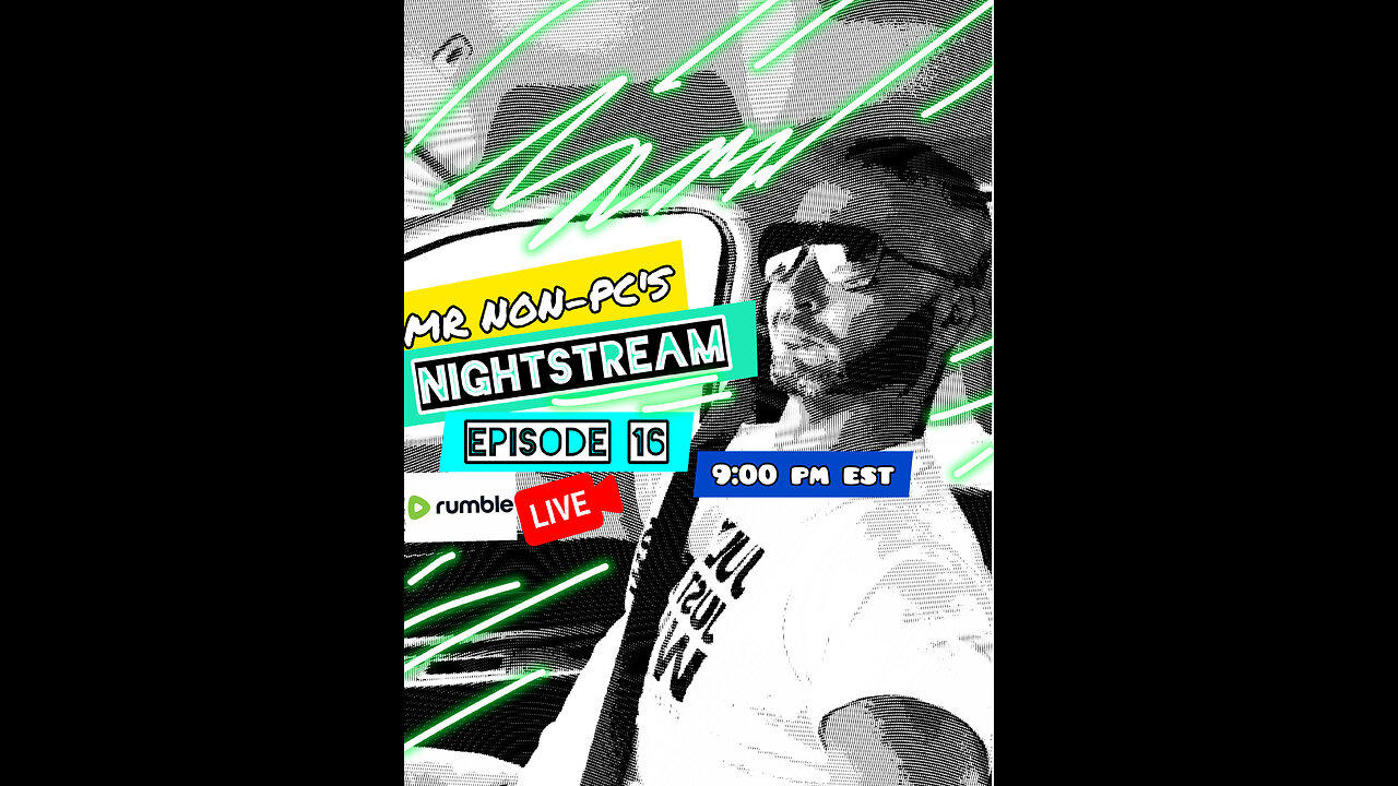 MR. NON-PC's NightStream: Episode 16