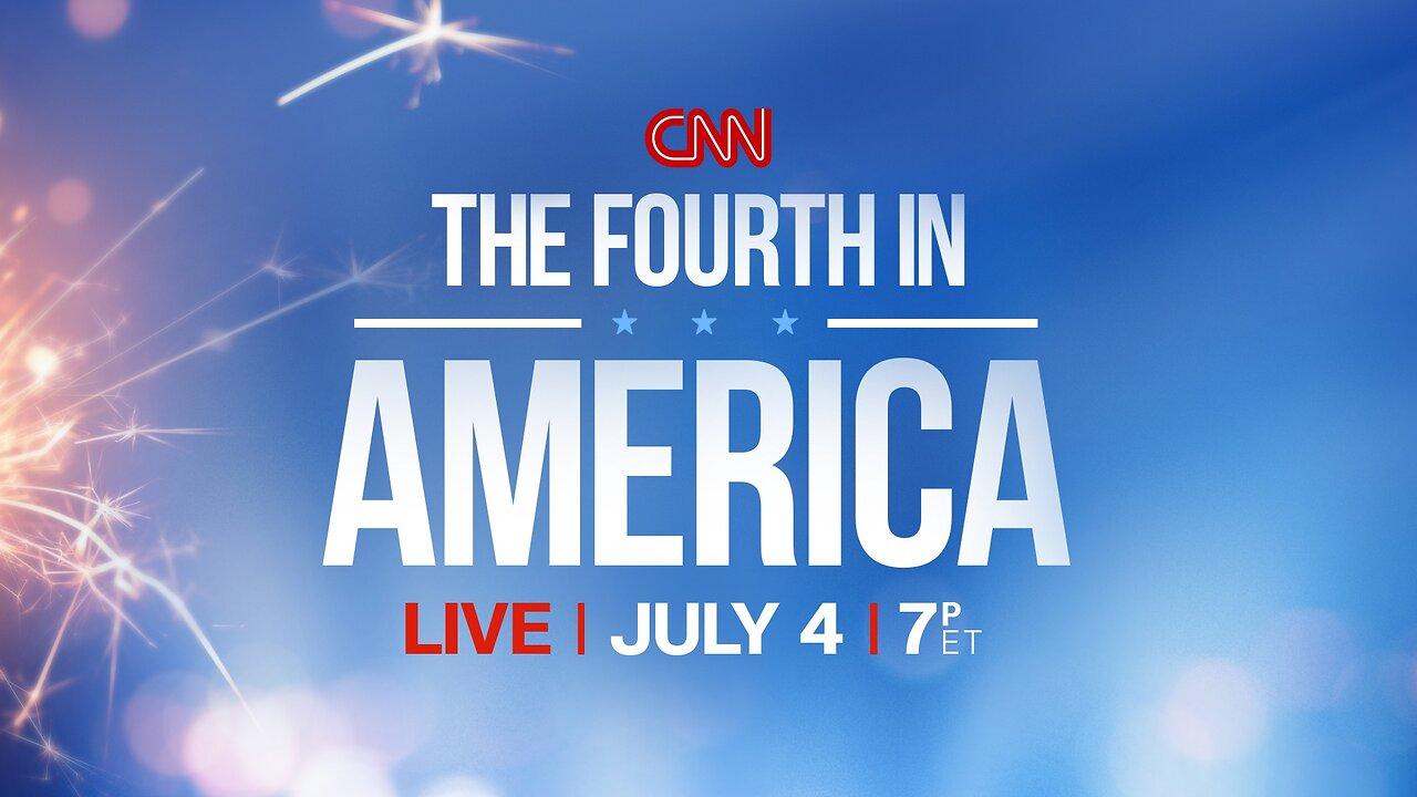 LIVE: 4th of July celebrations CNN SPECIAL COVERAGE