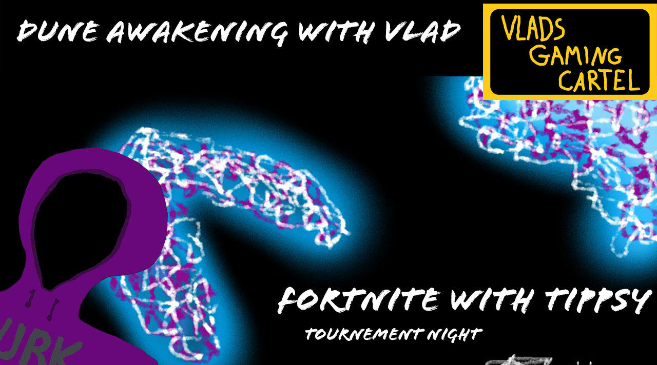 Dune Awakening | Fortnite Tournament | Vlad & Tippsy Stream #BadAtGaming