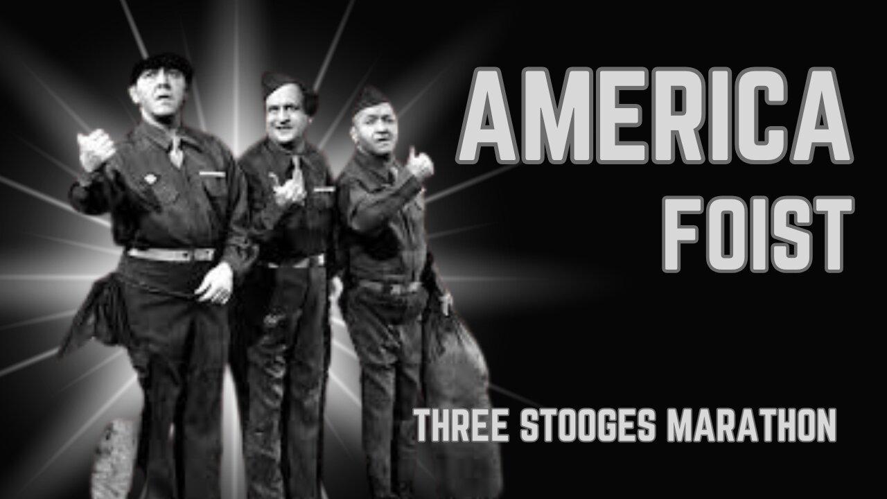 America Foist - A Three Stooges Freedom Fest