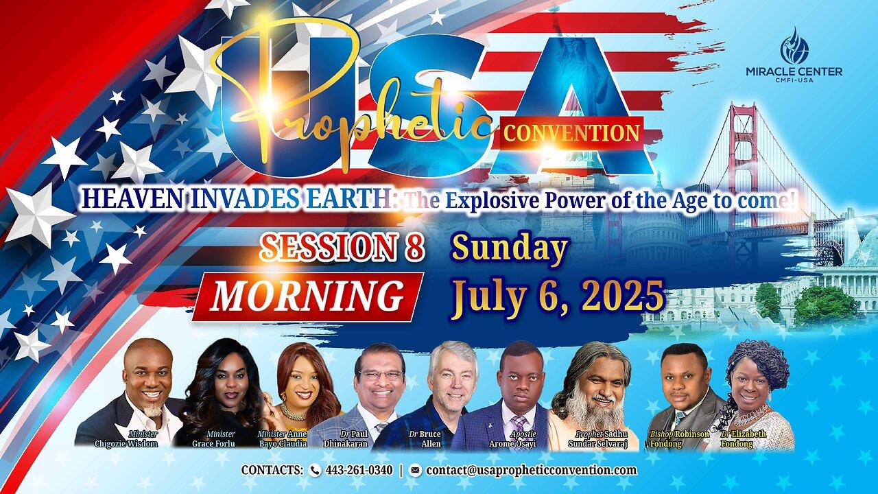 LIVE!🔥USA PROPHETIC CONVENTION 2025 - SESSION 8