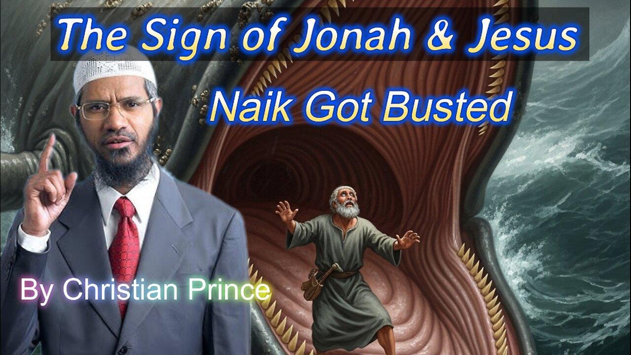 Christian Prince  busting ZakIr Naik the Sign of Jonah