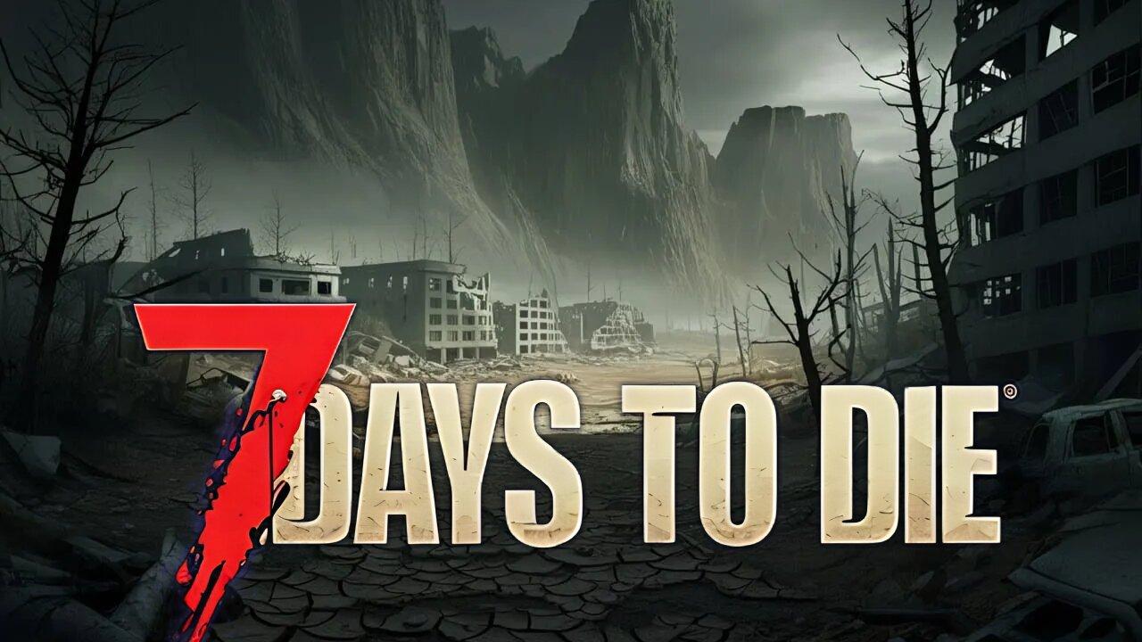 7 Days To Die 2.0 Ep 5