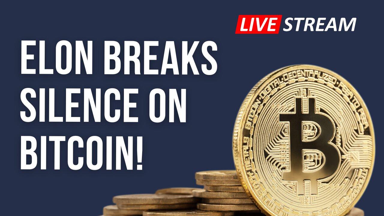 Elon Breaks Silence on Bitcoin!