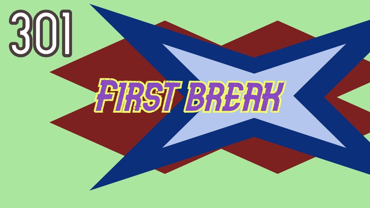 Midnight Oblivion Pt 301: First Break