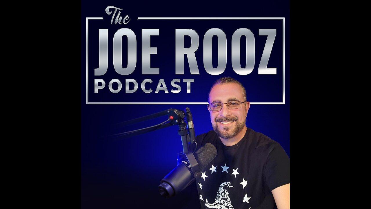 The Joe Rooz Show (Ep. 114)