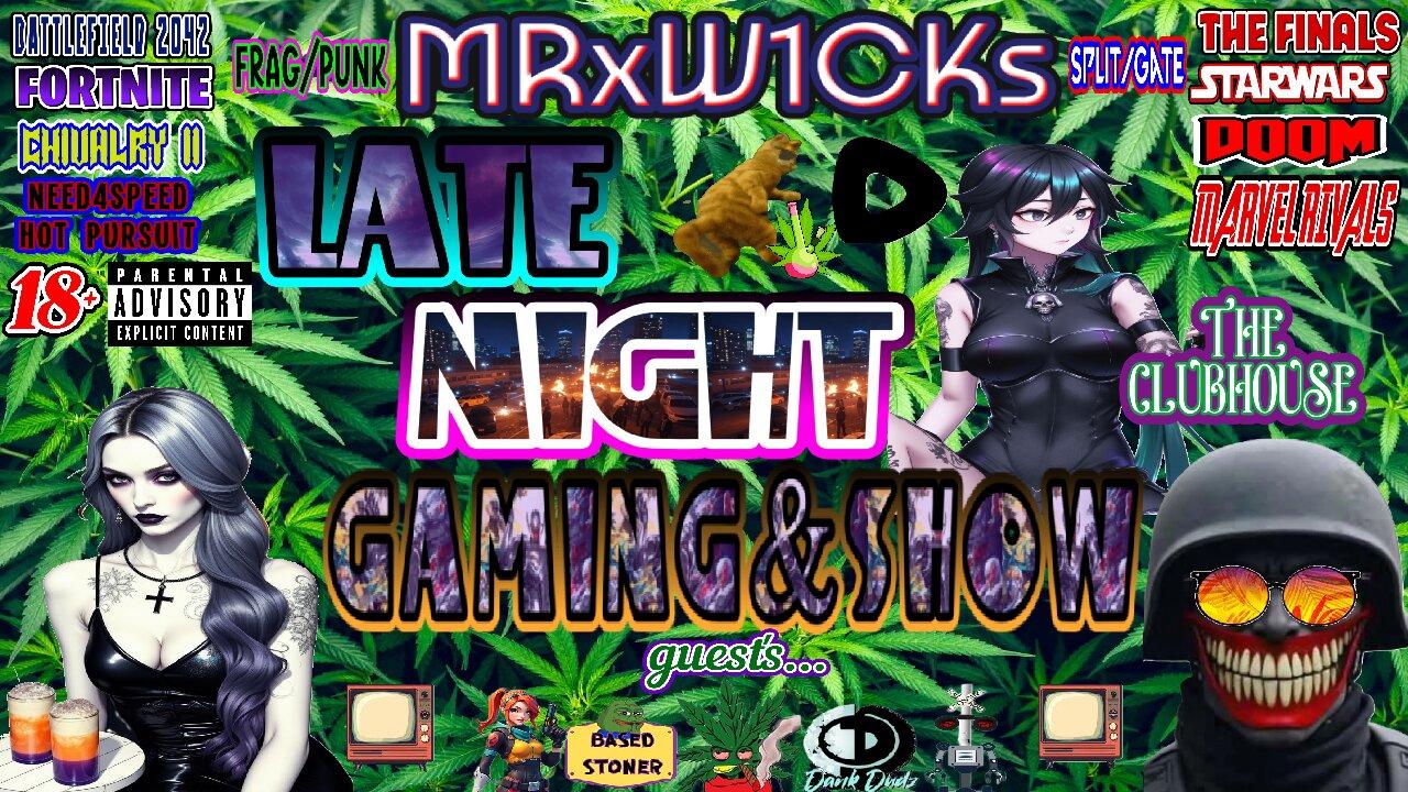 (MRxW1CK's) LateNightGaming w/ Movie