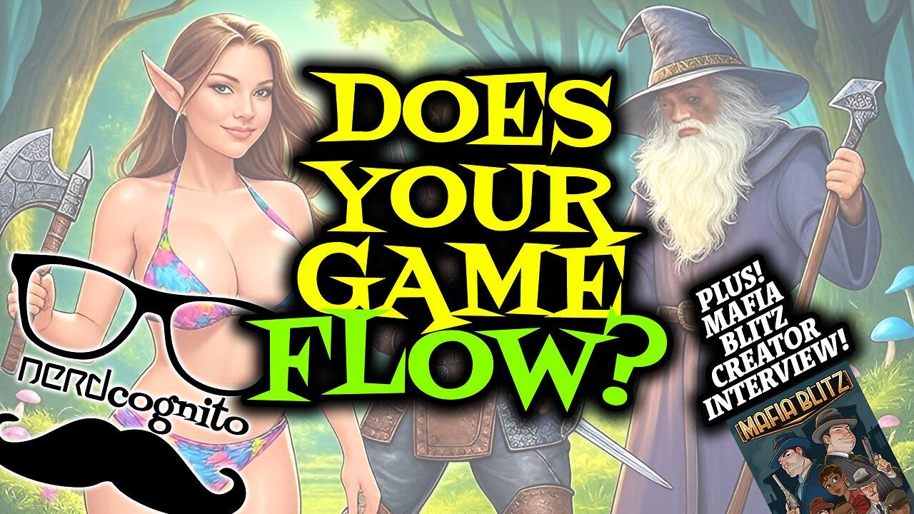 Does Your Game Flow? - Nerdcognito Episode 284