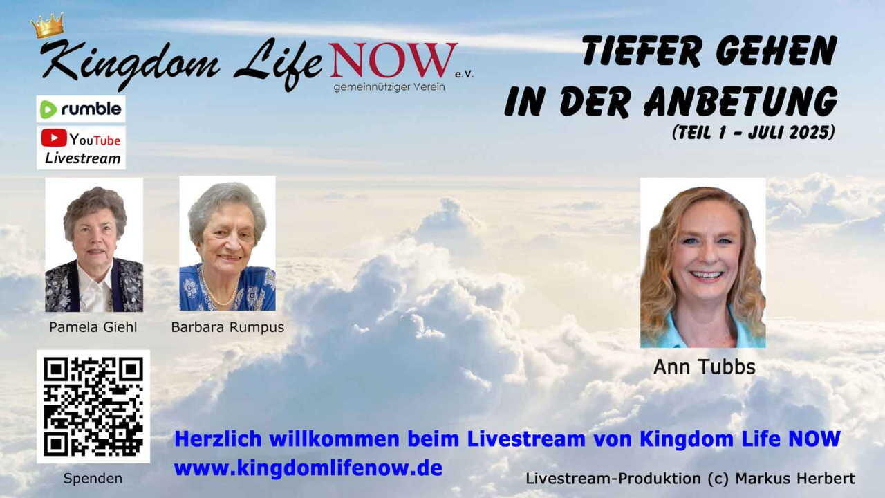 Tiefer gehen in der Anbetung - Ann Tubbs (Teil 1 - Juli 2025)