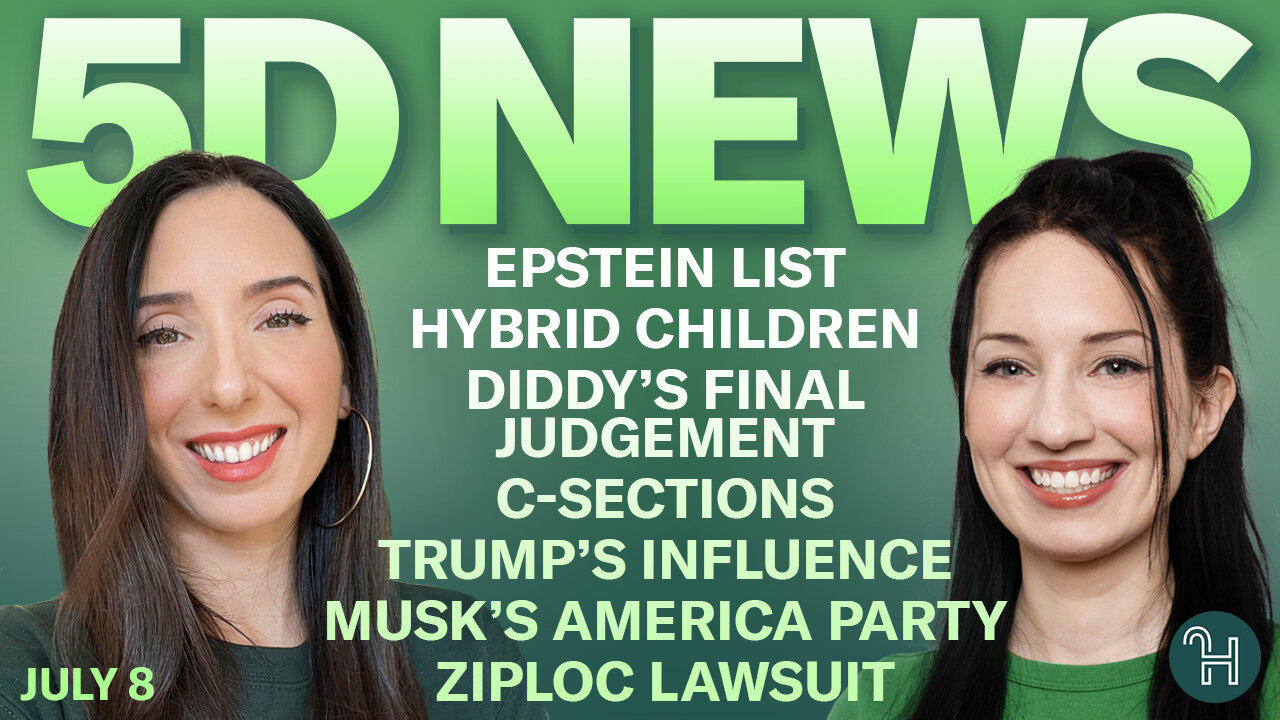 ✨ 5D NEWS July 8 • Epstein List, Hybrid Children, Diddy's Final Judgement, C-Sections & more!