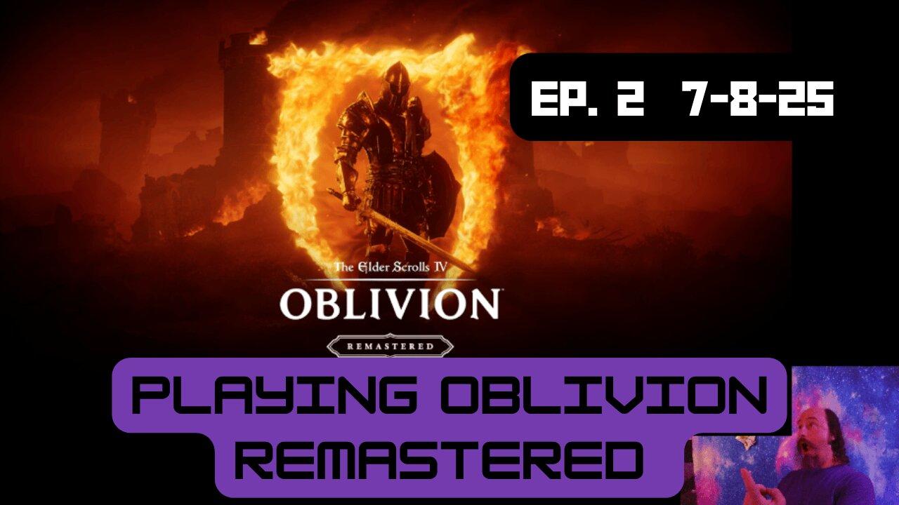 Oblivion Remastered - Ep. 1 - 7.7.25