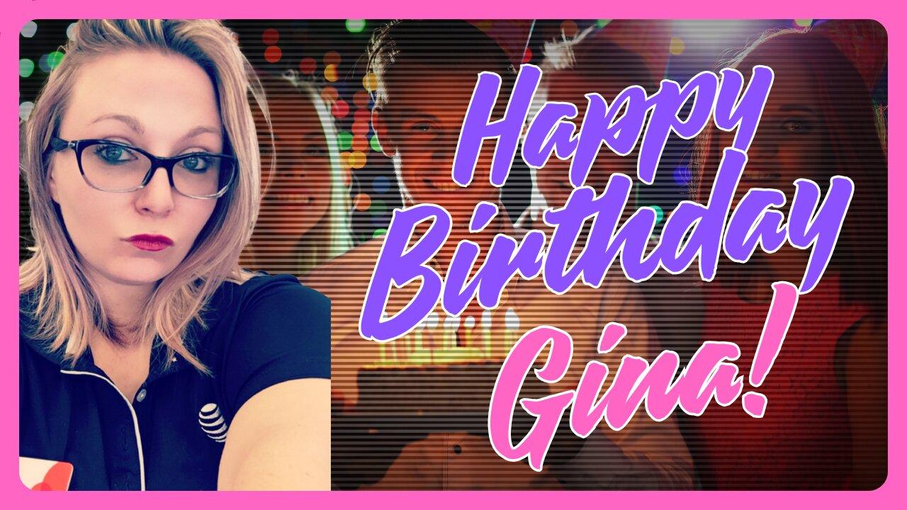 Gina's Birthday Pt deux
