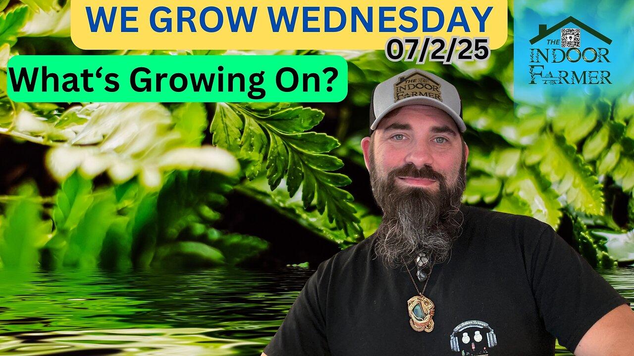 We Grow Wednesday 7/9/25, Tragedy Strikes Texas With Massive Flooding