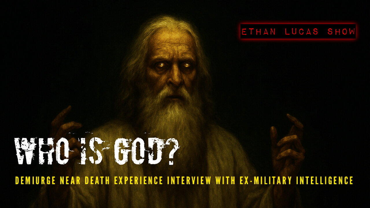 WHO IS GOD?: Demiurge Near Death Experience (Interview with Ex-Military Intelligence)