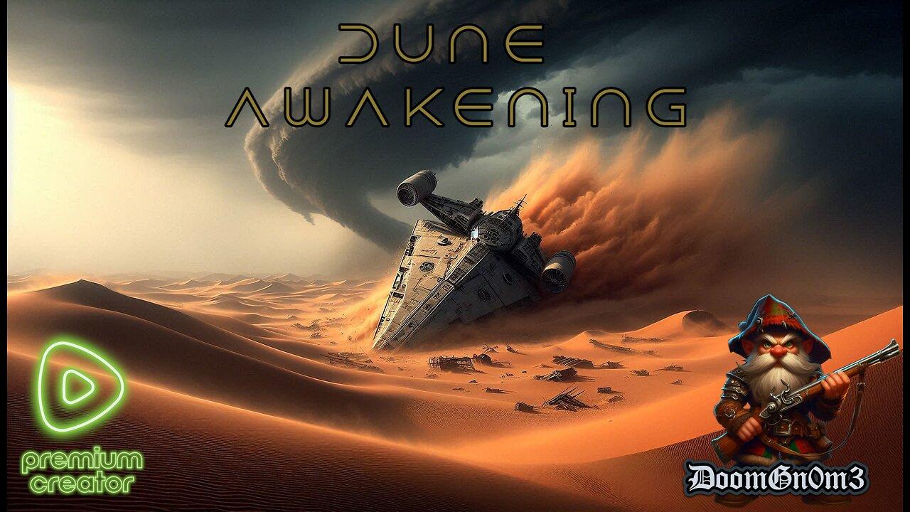 Adventures with DoomGnome: Dune Awakening, Back from my Road trip, now headed to Arrakis...