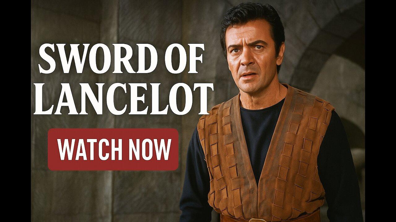 Sword of Lancelot (1963) | Epic Arthurian Romance in HD | Full Movie