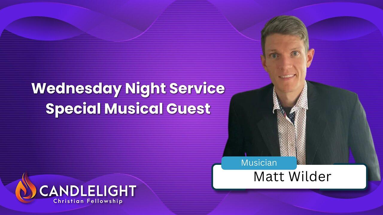 Wednesday Night Special Guest Matt Wilder