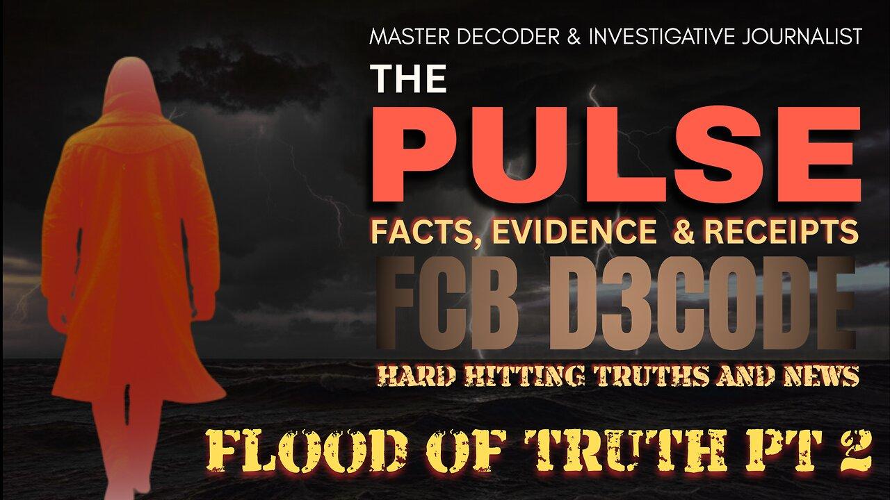 THE PULSE NEWS [9 JUL 25] FLOOD OF TRUTH PT2 - FCB D3CODE