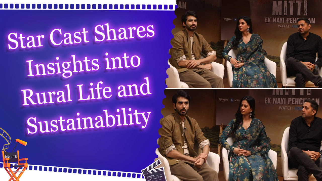 IANS Exclusive Conversation with Star Cast of ‘MITTI’ | Farmer | Rural-Urban | Character | Storyline
