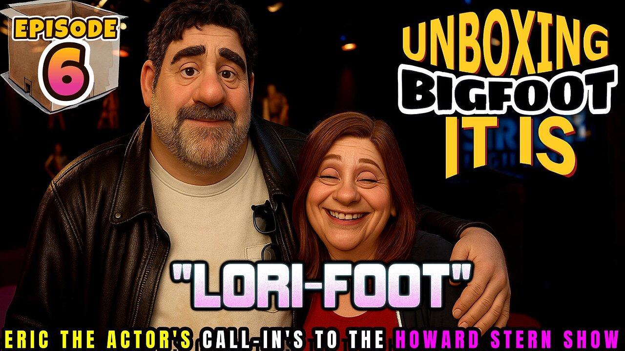 UNBOXING BIGFOOT IT IS - EPISODE 6 - FROM THE HOWARD STERN SHOW