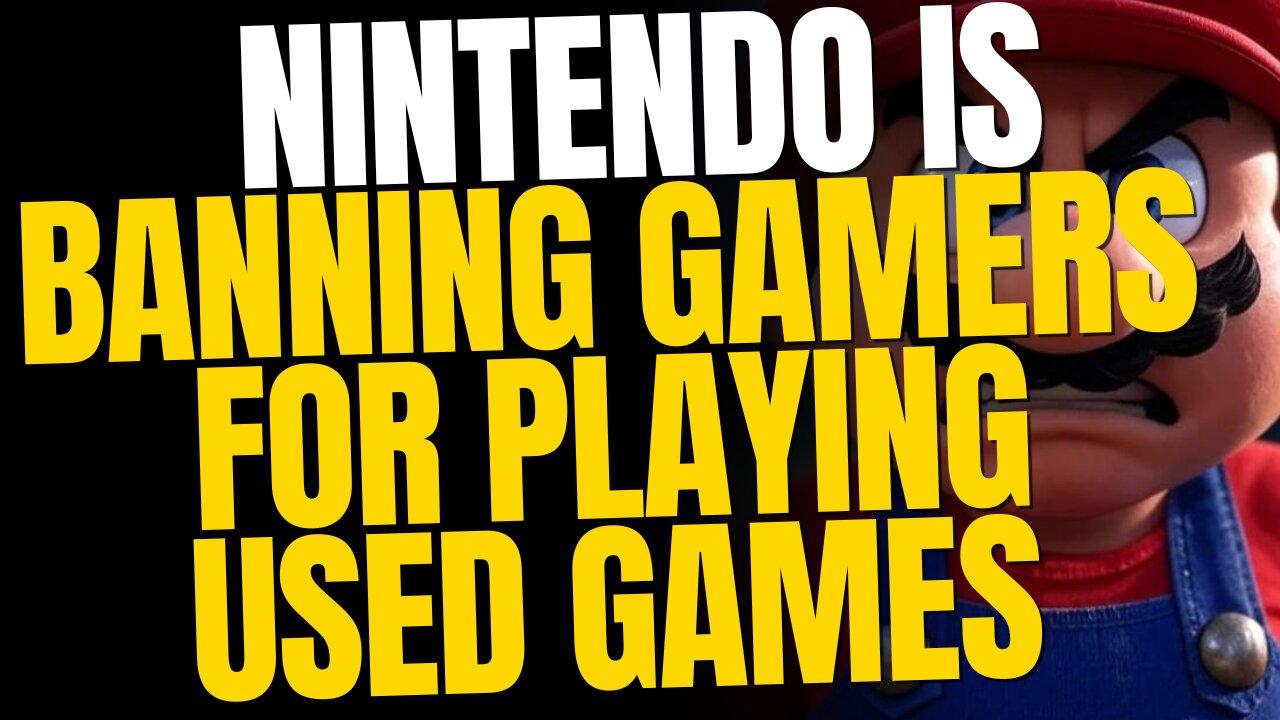Nintendo Is Banned Gamers For Playing Used Switch Games