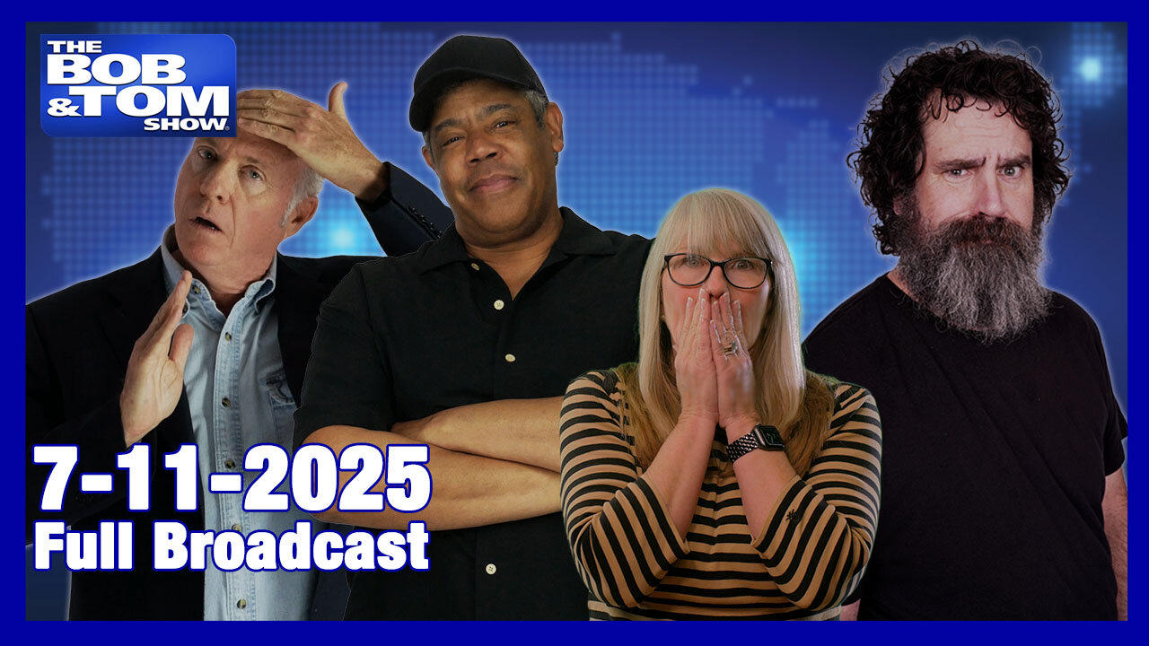 The Bob and Tom Show July 11, 2025