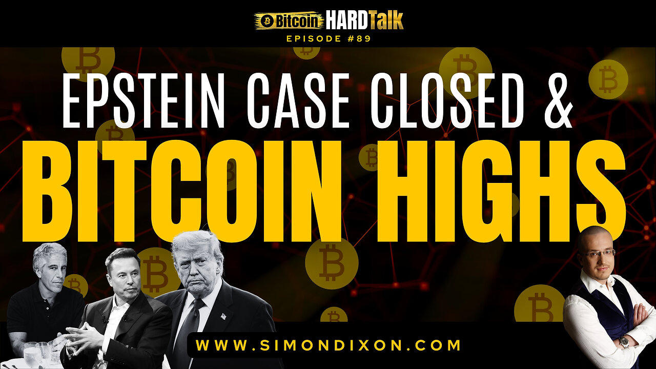 🇺🇸🇮🇱🇬🇧Epstein Case Closed | Bitcoin Hits All-Time High | Elon Musk New Party | BitcoinHardTalk 89