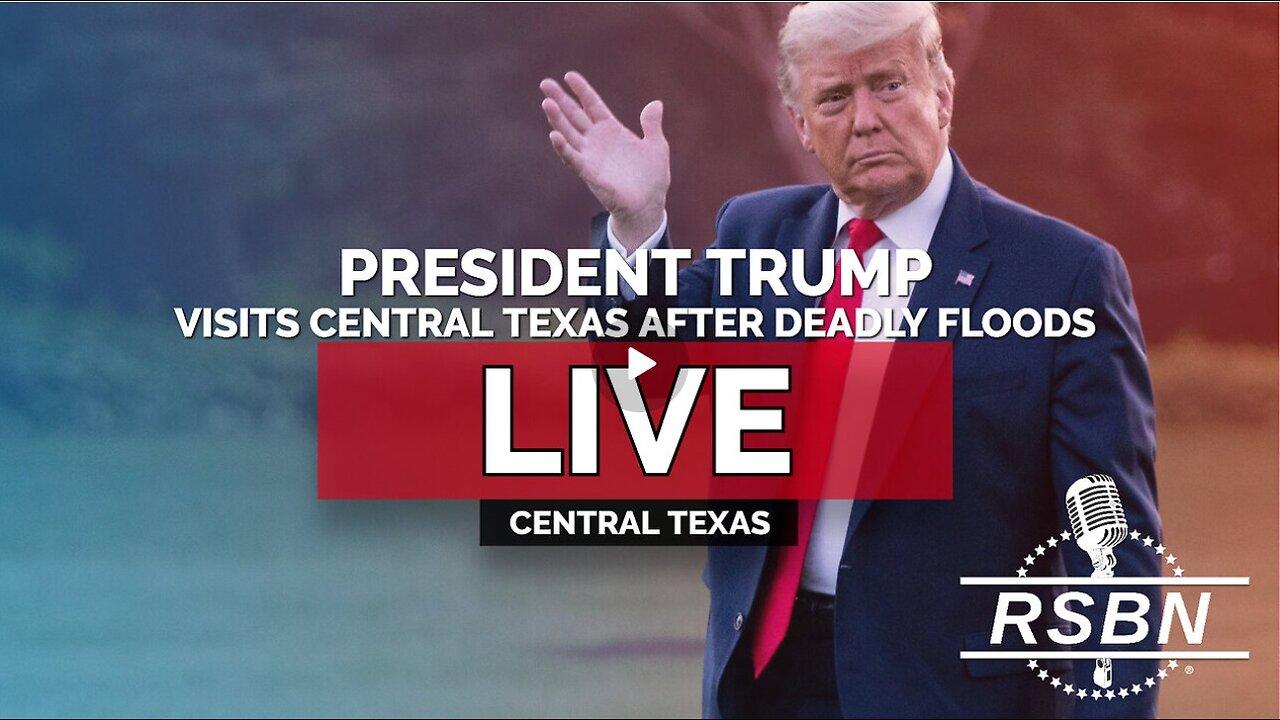 LIVE: President Trump Visits Central Texas After Deadly Floods - 7/11/25