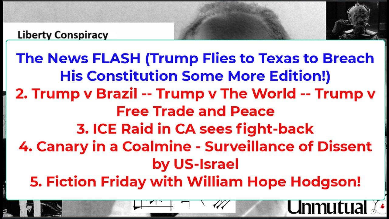 Liberty Conspiracy LIVE 7-11-25 Trump v Brazil, ICE in CA, Spying on Peace, Fiction!