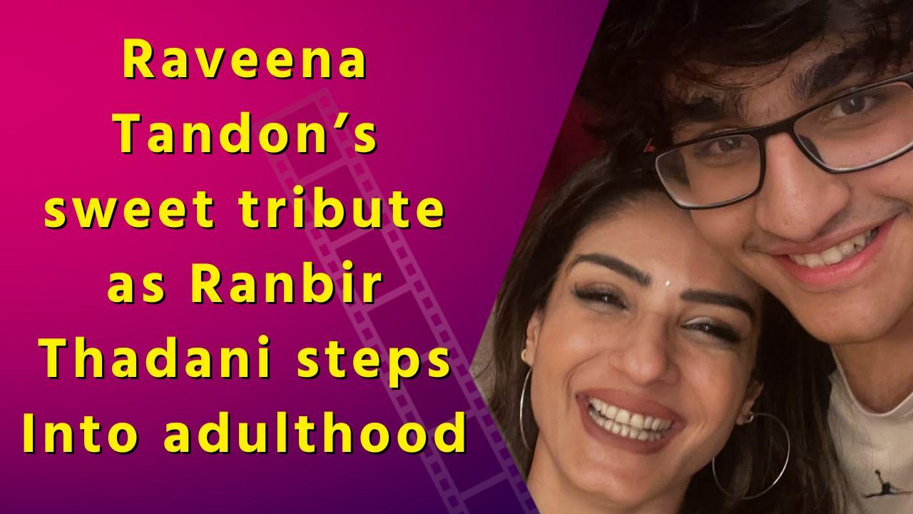 Raveena Tandon welcomes son Ranbir to adulthood: Proud of the man you’ve become