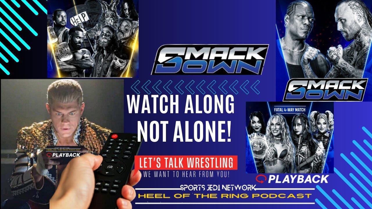LIVE NOW: WWE SMACKDOWN WATCH ALONG-DON'T MISS A MOMENT!