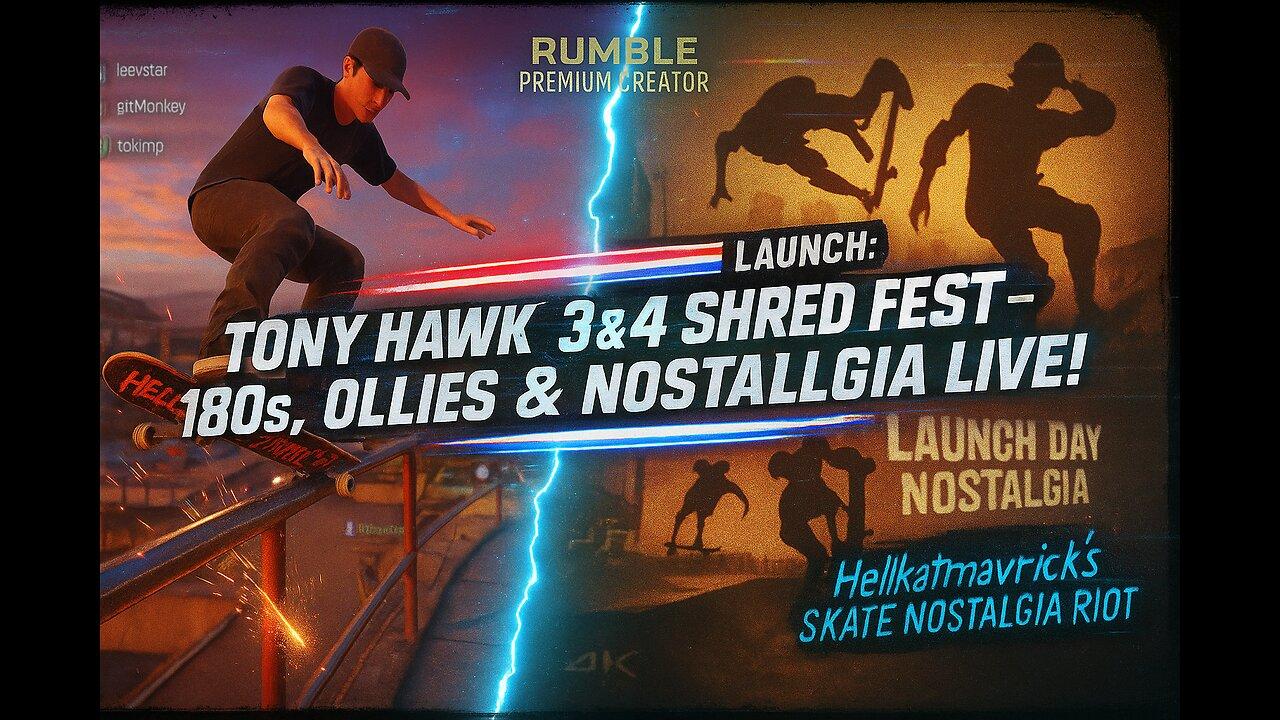 🛹🧢🤘TONY HAWK 3 & 4 LAUNCH: ONLINE SHRED FEST – 180s, OLLIES & NOSTALGIA LIVE!🛹🧢🤘