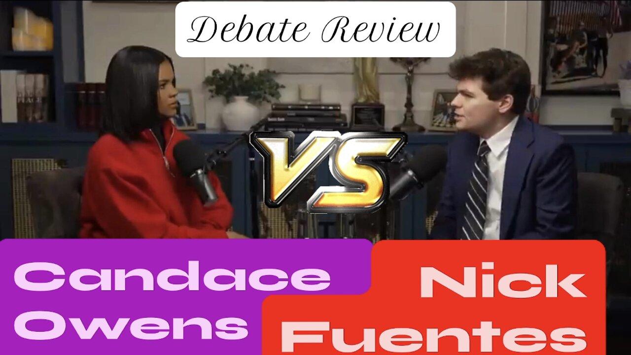 Nick Fuentes VS Candace Owens - Debate Review