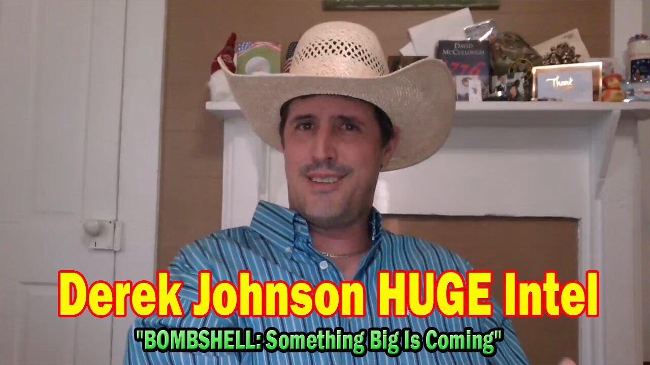 Derek Johnson HUGE Intel July 14: "BOMBSHELL: Something Big Is Coming"