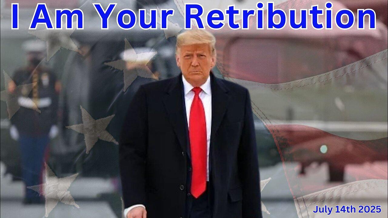 I Am Your Retribution