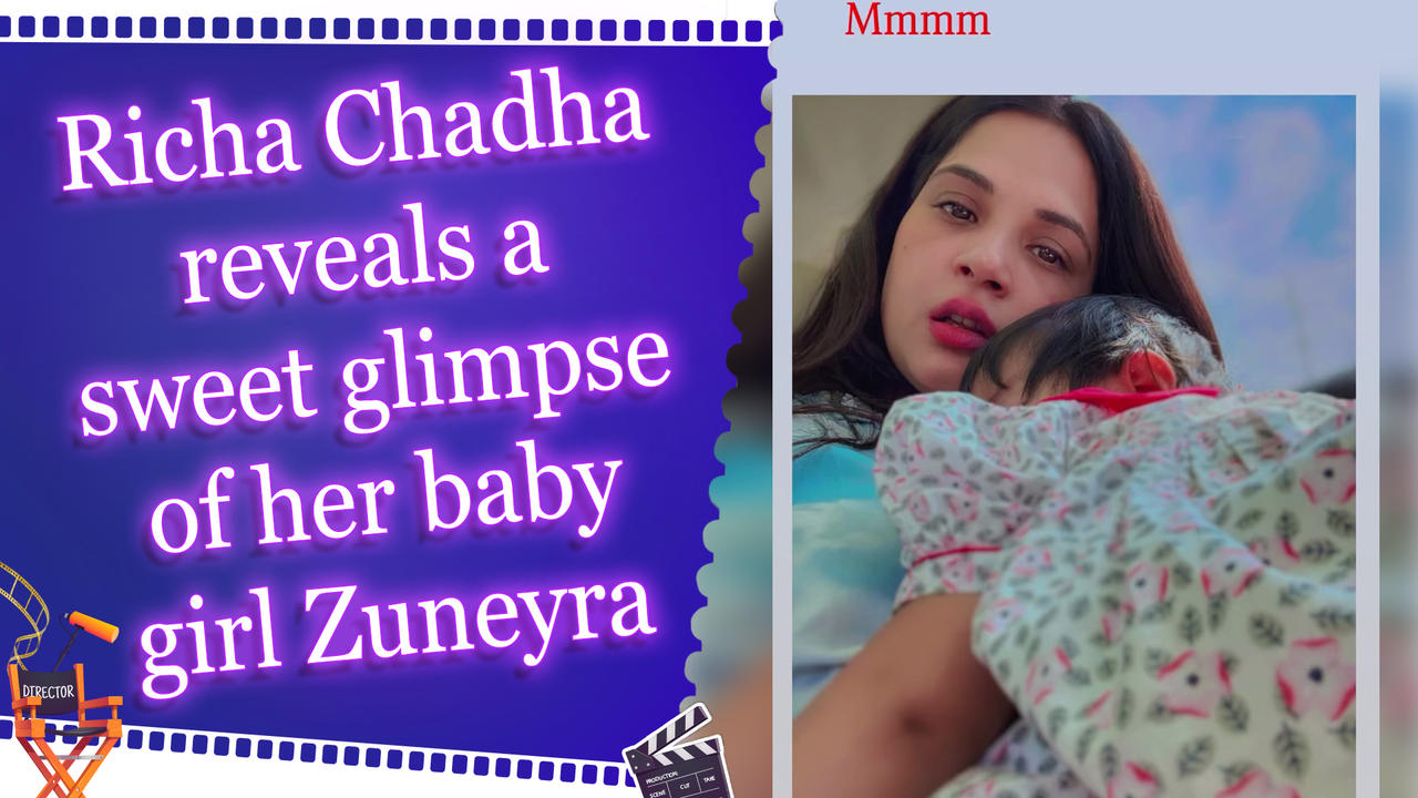 Richa Chadha shares adorable glimpse of holding baby Zuneyra