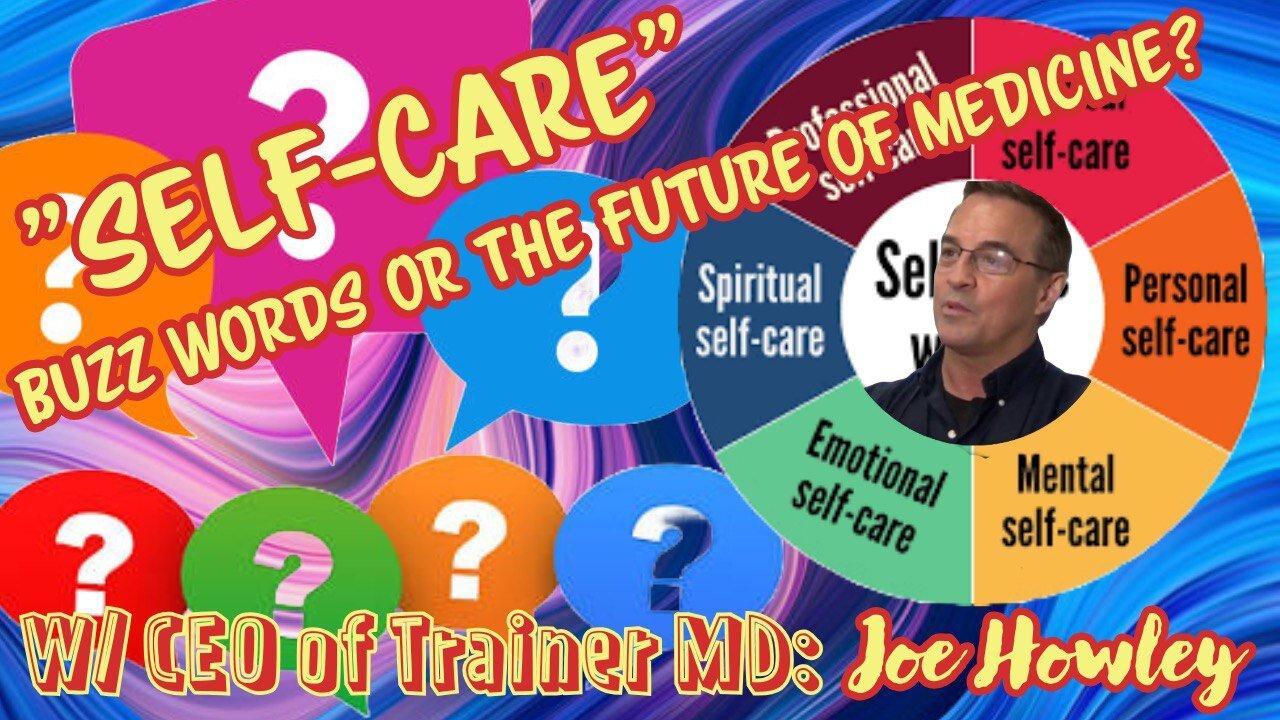 Rescue The Fosters: SELF-CARE: BUZZ WORDS OR THE FUTURE OF MEDICINE? w/ Joe Howley