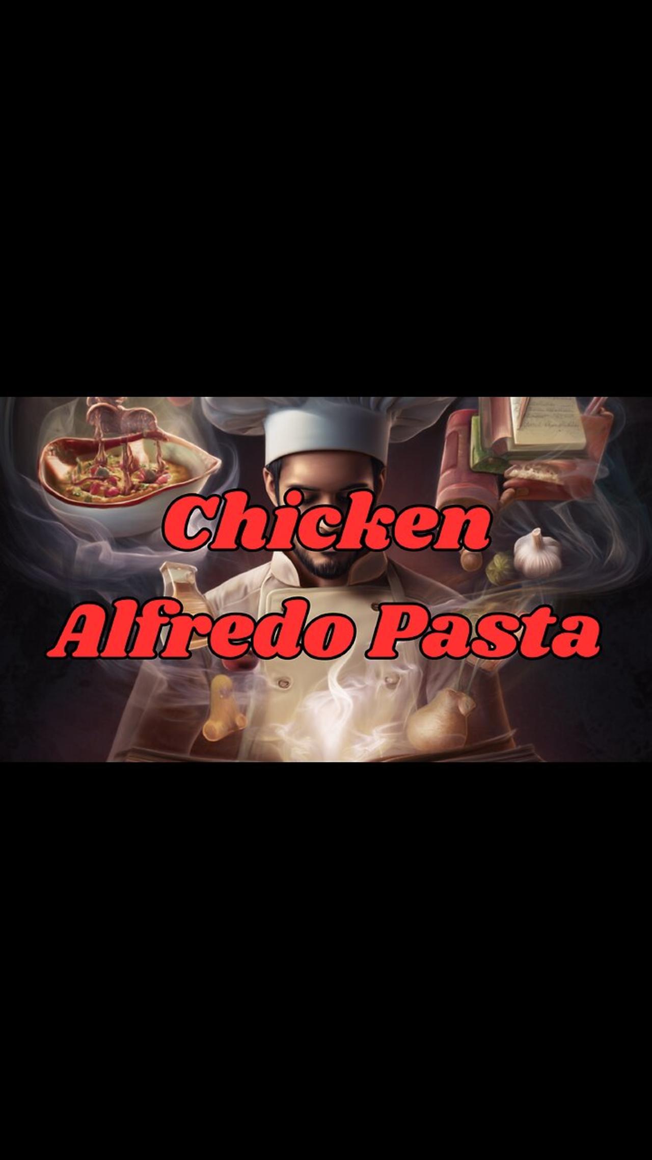 Quick Recipes - Chicken Alfredo Pasta