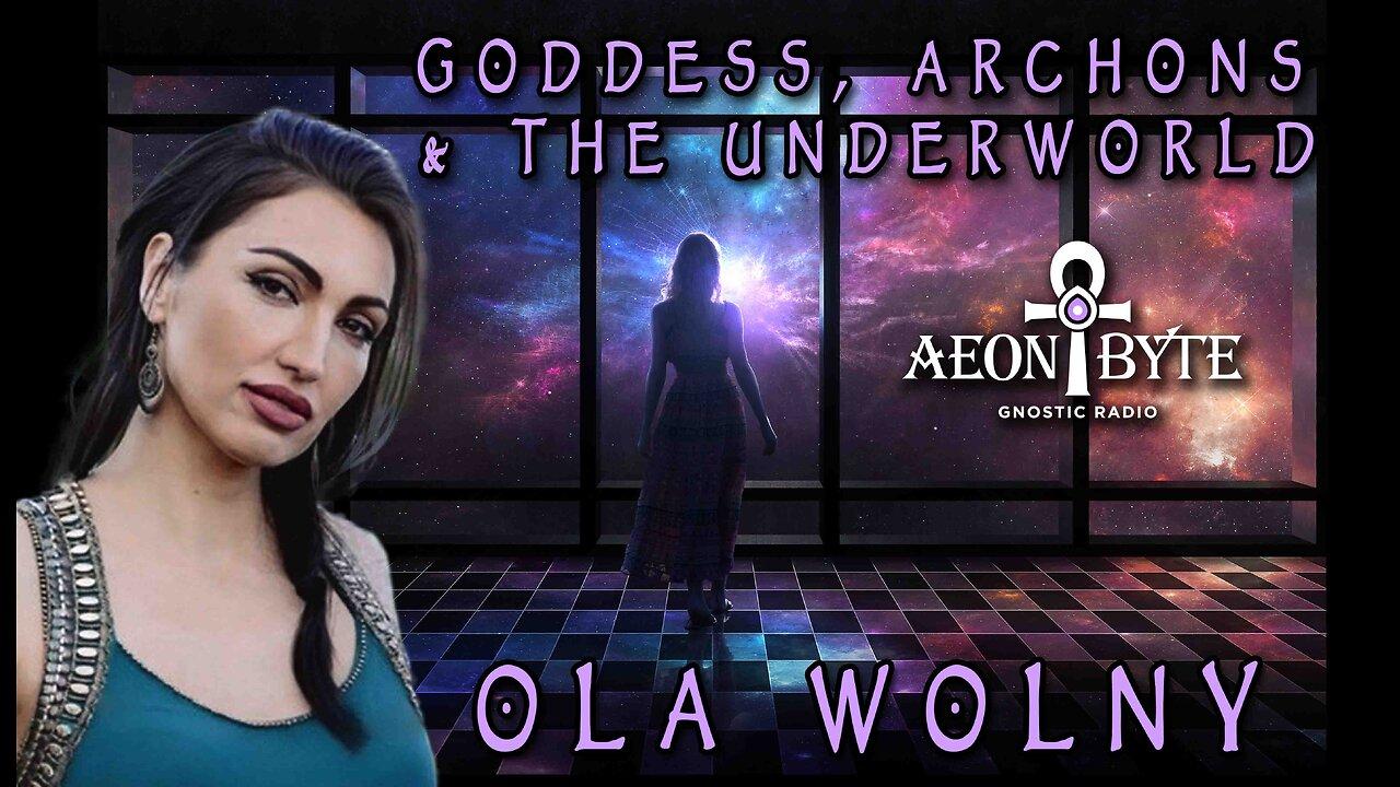 Goddess, Archons, and the Underworld