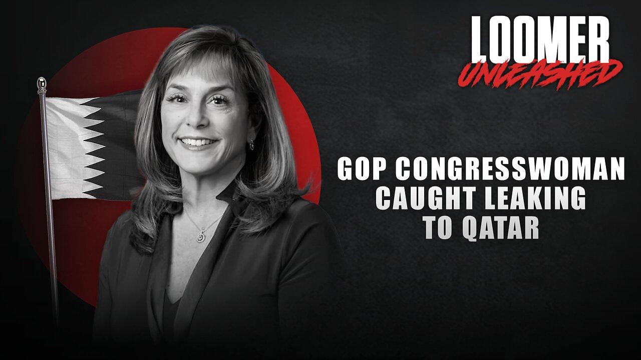 EP133: GOP Congresswoman Caught Leaking To Qatar