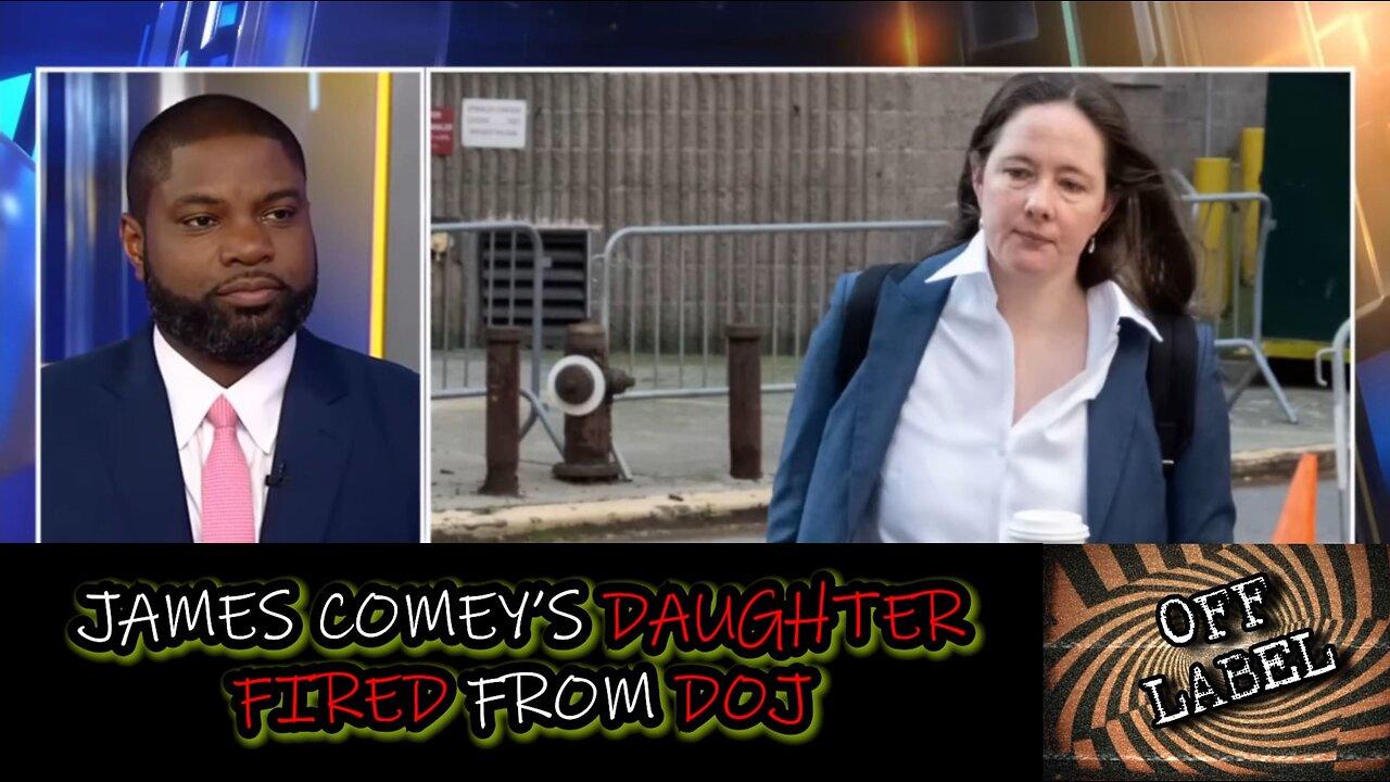 James Comey's Daughter Maureen Comey Fired From DOJ