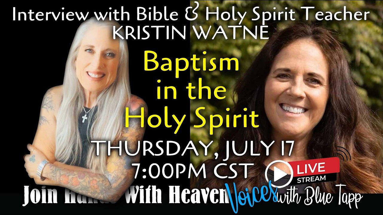 Blue Tapp LIVE! VOICES... Kristin Watne Talks About Baptism in the Holy Spirit