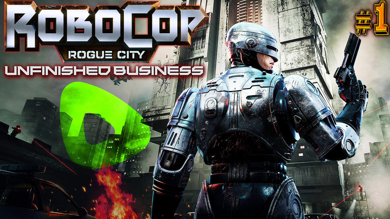 🚨 Robocop: Unfinished Business ( DLC ) 🚨 || Serve the Public Trust || Part 1