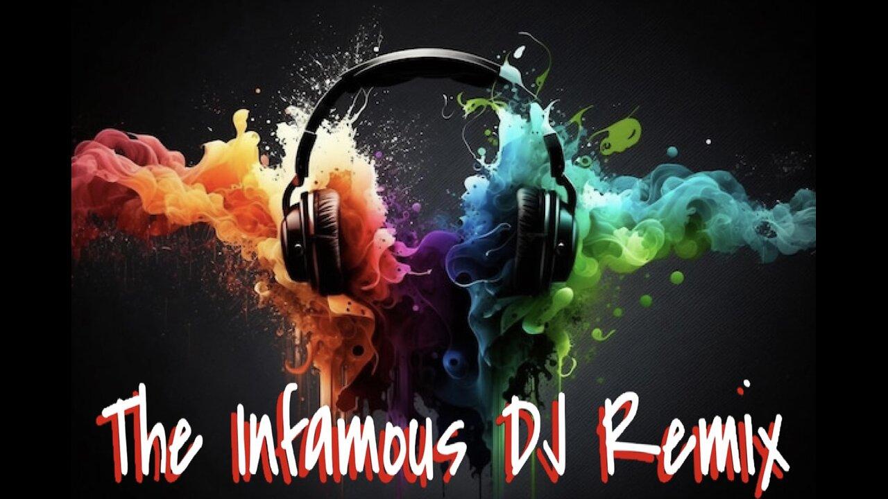 THE INFAMOUS DJ REMIX LIVE