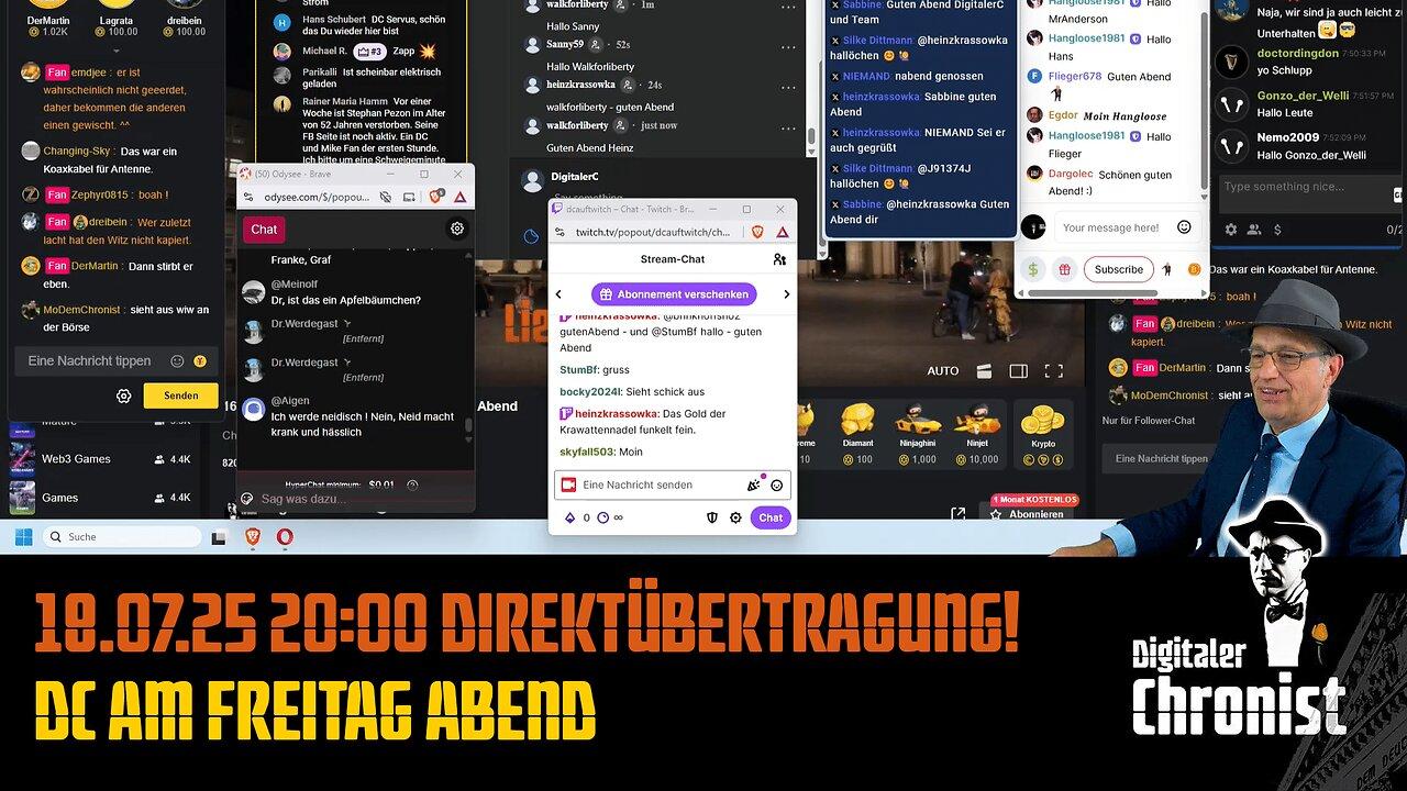 18.07.25 20:00 Direktübertragung! DC am Freitag Abend