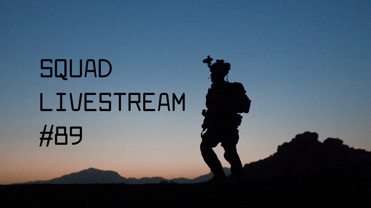 Squad Livestream #89